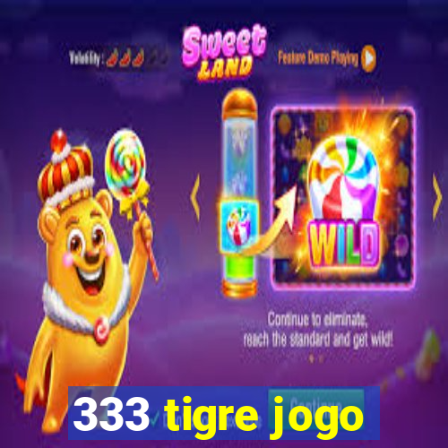 333 tigre jogo